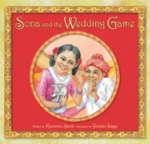 Sona and the Wedding Game by Kashmira Sheth