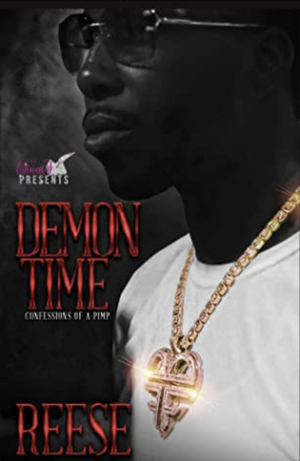 Demon Time: Confessions of a Pimp by Reese Laflare