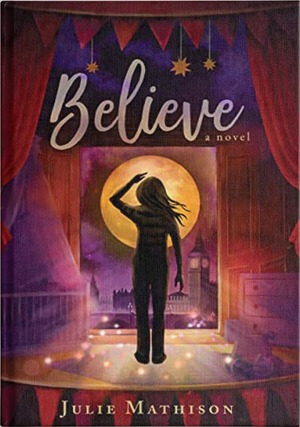 Believe by Julie Mathison