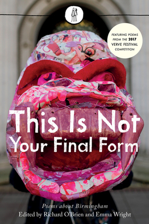 This is Not Your Final Form by Emma Wright, Richard O'Brien