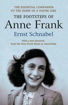 The Footsteps of Anne Frank by Ernst Schnabel