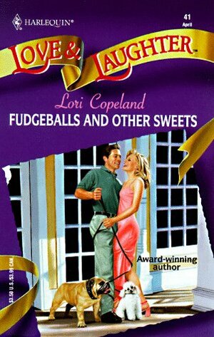 Fudgeballs And Other Sweets by Lori Copeland