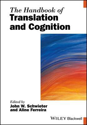 The Handbook of Translation and Cognition by 