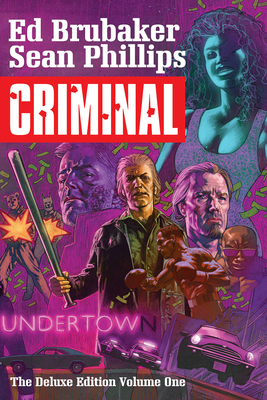 Criminal Deluxe Edition Volume 1 by Ed Brubaker