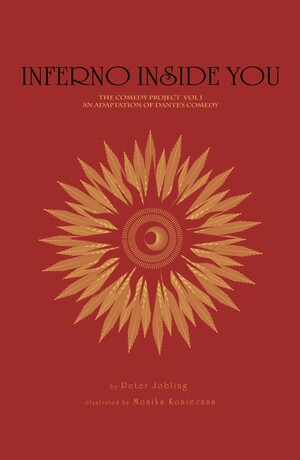 Inferno Inside You: The Comedy Project Part 1 by Peter Jobling