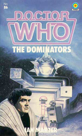 Doctor Who: The Dominators by Ian Marter