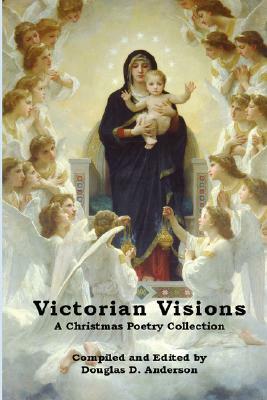 Victorian Visions by Douglas D. Anderson