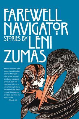 Farewell Navigator: Stories by Leni Zumas