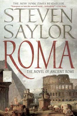 Roma: A Novel of Ancient Rome by Steven Saylor