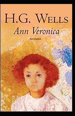 Ann Veronica Annotated by H.G. Wells