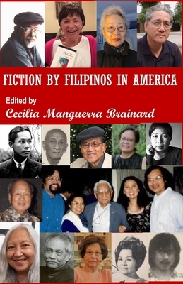 Fiction by Filipinos in America: Us Edition by Cecilia Manguerra Brainard