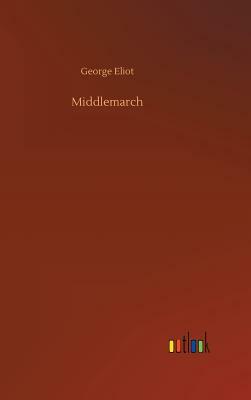 Middlemarch by George Eliot