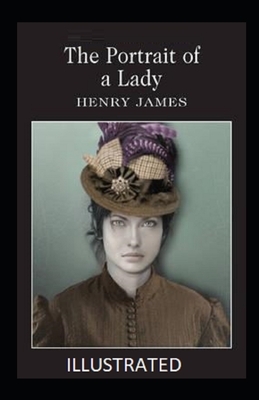 The Portrait of a Lady Illustrated by Henry James