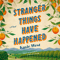 Stranger Things Have Happened by Kasie West