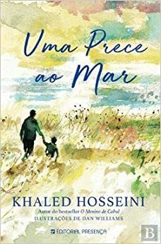 Uma Prece ao Mar by Khaled Hosseini, Manuela Madureira, Dan Williams
