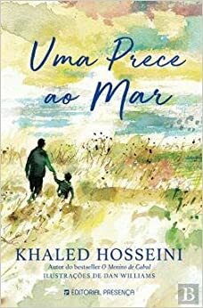 Uma Prece ao Mar by Manuela Madureira, Dan Williams, Khaled Hosseini