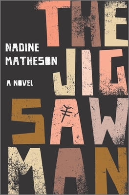 The Jigsaw Man: A Novel by Nadine Matheson
