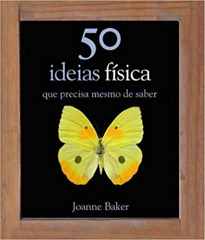 50 Ideias - Física by Joanne Baker