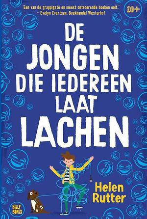 De jongen die iedereen laat lachen by Helen Rutter