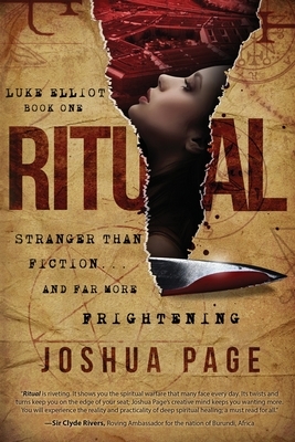 Ritual: Stranger Than Fiction and Far More Frightening by Joshua Page