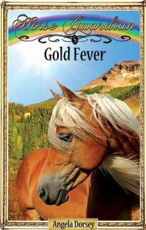 Gold Fever by Angela Dorsey