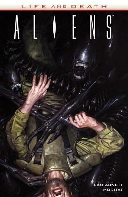 Aliens: Life and Death by Dan Abnett, Rain Beredo, Moritat