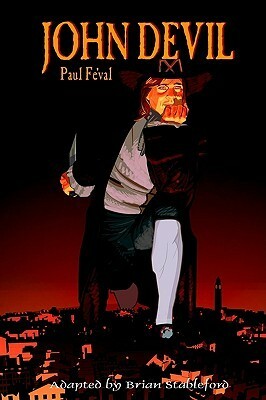 John Devil by Brian Stableford, Paul Féval père