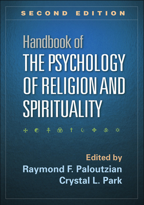 Handbook of the Psychology of Religion and Spirituality by 