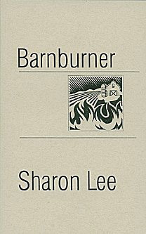 Barnburner by Sharon Lee