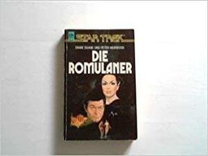 Die Romulaner. Die neuen Abenteuer des Raumschiffs Enterprise by Peter Morwood, Diane Duane