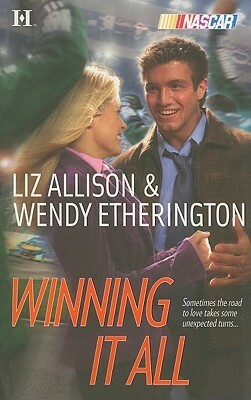 Winning It All by Wendy Etherington, Liz Allison