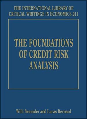 The Foundations of Credit Risk Analysis by Lucas Bernard, Willi Semmler