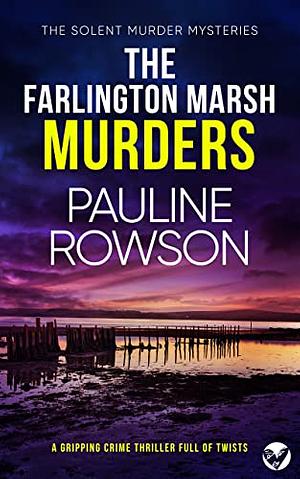 THE FARLINGTON MARSH MURDERS by Pauline Rowson