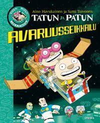 Tatun ja Patun avaruusseikkailu by Sami Toivonen, Aino Havukainen