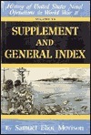 History of US Naval Operations in WWII 15: Supplement & General Index by Samuel Eliot Morison