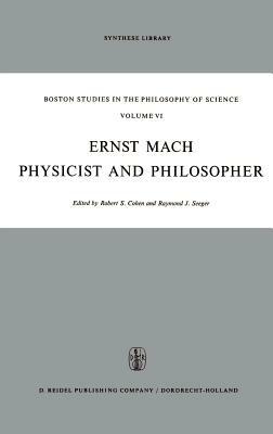 Ernst Mach: Physicist and Philosopher by 