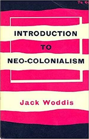 Introduction to Neo-Colonialism by Jack Woddis