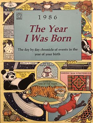 The Year I Was Born: 1986 by Sally Tagholm