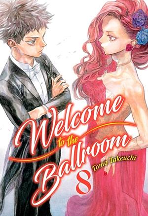 Welcome to the Ballroom, Vol. 8 by Tomo Takeuchi