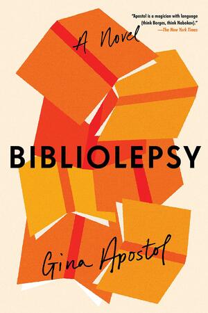 Bibliolepsy by Gina Apostol