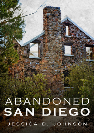 Abandoned San Diego by Jessica Johnson