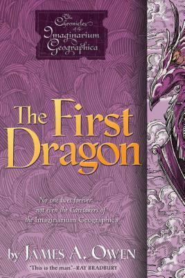 The First Dragon by James A. Owen