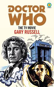 Doctor Who: The TV Movie by Gary Russell