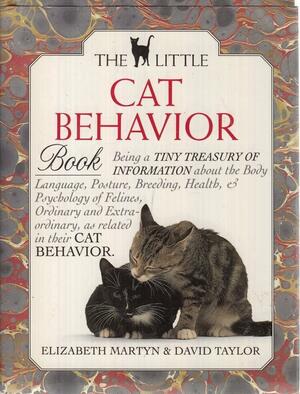 The Little Cat Behavior Book (Little Library of Cats) by Jane Burton, Elizabeth Martyn, David Taylor
