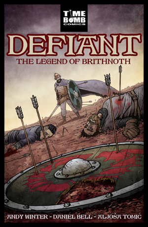 Defiant: The Legend of Brithnoth by Andy Winter, Daniel Bell, Aljoša Tomić