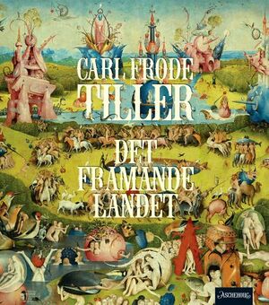 Det Framande Landet by Carl Frode Tiller