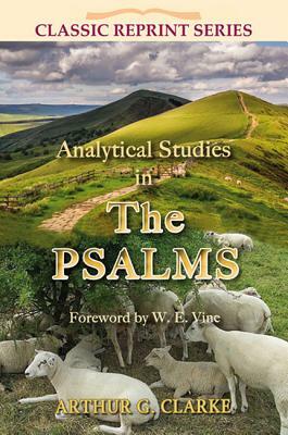 Analytical Studies in the Psalms by Arthur C. Clarke