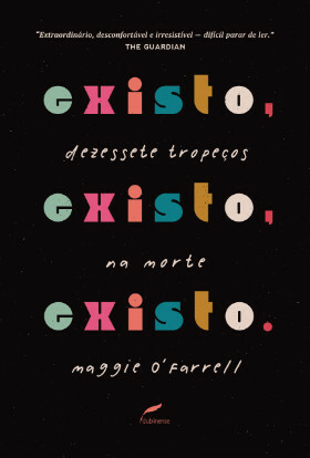 Existo, Existo, Existo. by Maggie O'Farrell