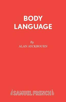 Body Language by Alan Ayckbourn