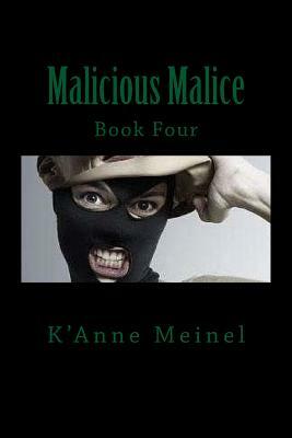 Malicious Malice by K'Anne Meinel